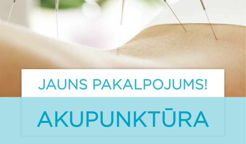 Jaunums! Akupunktūra (adatu terapija) veselībai